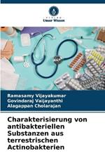 Charakterisierung von antibakteriellen Substanzen aus terrestrischen Actinobakterien