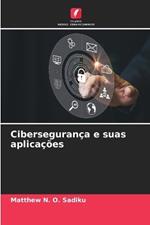 Cibersegurança e suas aplicações