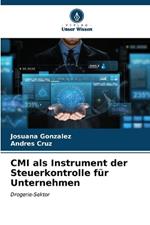 CMI als Instrument der Steuerkontrolle für Unternehmen