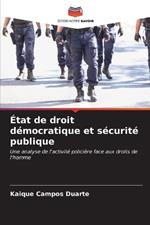 État de droit démocratique et sécurité publique