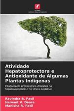 Atividade Hepatoprotectora e Antioxidante de Algumas Plantas Indígenas