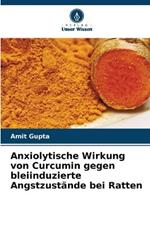 Anxiolytische Wirkung von Curcumin gegen bleiinduzierte Angstzustände bei Ratten