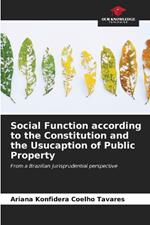 Social Function according to the Constitution and the Usucaption of Public Property