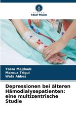 Depressionen bei älteren Hämodialysepatienten: eine multizentrische Studie