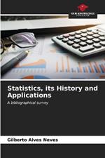 Statistics, its History and Applications