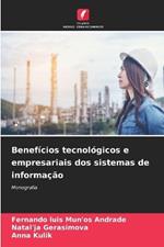 Benefícios tecnológicos e empresariais dos sistemas de informação