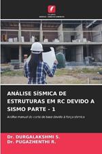 Análise Sísmica de Estruturas Em Rc Devido a Sismo Parte - 1