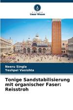 Tonige Sandstabilisierung mit organischer Faser: Reisstroh