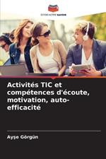 Activités TIC et compétences d'écoute, motivation, auto-efficacité