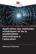 Application des méthodes numériques et de la modélisation informatique à l'éducation