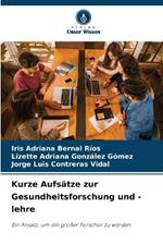 Kurze Aufsätze zur Gesundheitsforschung und -lehre