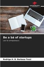 Be a bá of startups