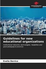 Guidelines for new educational organizations