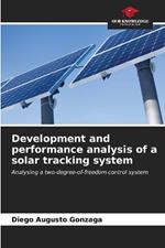 Development and performance analysis of a solar tracking system