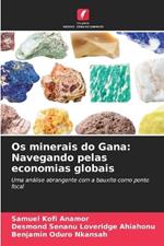 Os minerais do Gana: Navegando pelas economias globais