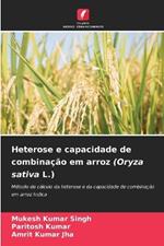 Heterose e capacidade de combinação em arroz (Oryza sativa L.)