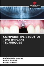 Comparative Study of Two Implant Techniques