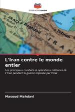 L'Iran contre le monde entier