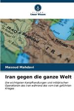 Iran gegen die ganze Welt