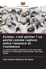 Exister, c'est pécher ? Le péché comme rupture entre l'essence et l'existence