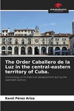 The Order Caballero de la Luz in the central-eastern territory of Cuba.