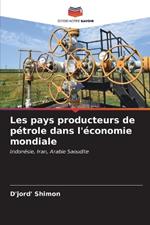 Les pays producteurs de pétrole dans l'économie mondiale