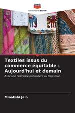 Textiles issus du commerce équitable: Aujourd'hui et demain