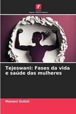 Tejeswani: Fases da vida e saúde das mulheres