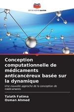 Conception computationnelle de médicaments anticancéreux basée sur la dynamique