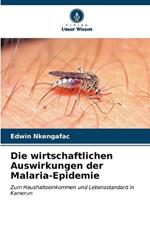 Die wirtschaftlichen Auswirkungen der Malaria-Epidemie