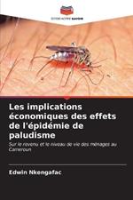 Les implications économiques des effets de l'épidémie de paludisme