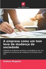 A empresa como um tom leve da mudança da sociedade