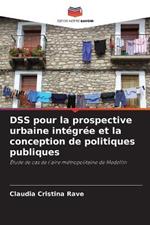 DSS pour la prospective urbaine intégrée et la conception de politiques publiques