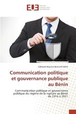 Communication politique et gouvernance publique au B?nin