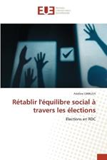 Rétablir l'équilibre social à travers les élections