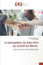 La perception du bien-?tre au travail au Maroc