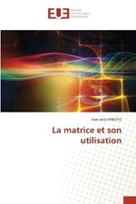 La matrice et son utilisation