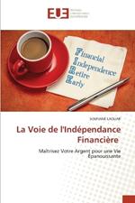 La Voie de l'Indépendance Financière