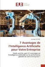 7 Avantages de l'Intelligence Artificielle pour Votre Entreprise