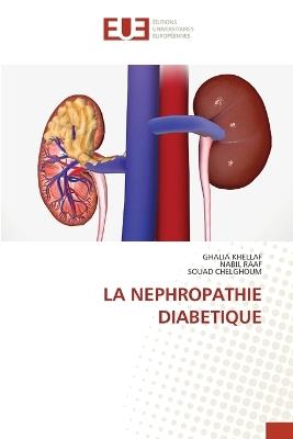 La Nephropathie Diabetique - Ghalia Khellaf,Nabil Raaf,Souad Chelghoum - cover