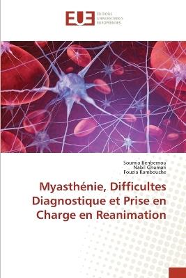 Myasth?nie, Difficultes Diagnostique et Prise en Charge en Reanimation - Soumia Benbernou,Nabil Ghomari,Fouzia Kambouche - cover