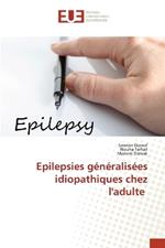 Epilepsies g?n?ralis?es idiopathiques chez l'adulte