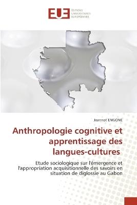 Anthropologie cognitive et apprentissage des langues-cultures - Jeannot Engone - cover