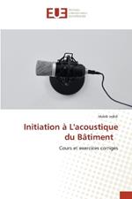 Initiation ? L'acoustique du B?timent