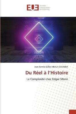 Du R?el ? l'Histoire - Jean Rom?o Gilles Mbala Essomba - cover