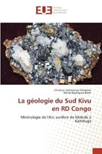 La g?ologie du Sud Kivu en RD Congo