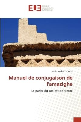 Manuel de conjugaison de l'amazighe - Mohamed Ait Ichou - cover