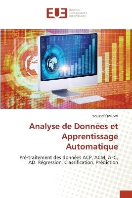 Analyse de Donn?es et Apprentissage Automatique - Youssef Qaraai - cover