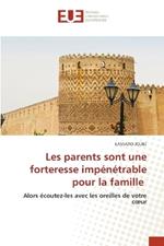 Les parents sont une forteresse imp?n?trable pour la famille