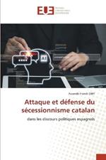 Attaque et d?fense du s?cessionnisme catalan